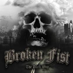 Broken Fist : The Hard Way